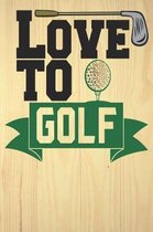 Love To Golf