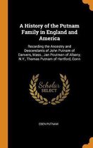 A History of the Putnam Family in England and America