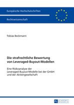 Europaeische Hochschulschriften Recht 5858 - Die strafrechtliche Bewertung von Leveraged-Buyout-Modellen