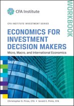 CFA Institute Investment Series - Economics for Investment Decision Makers