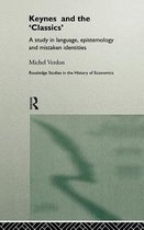 Routledge Studies in the History of Economics- Keynes and the 'Classics'