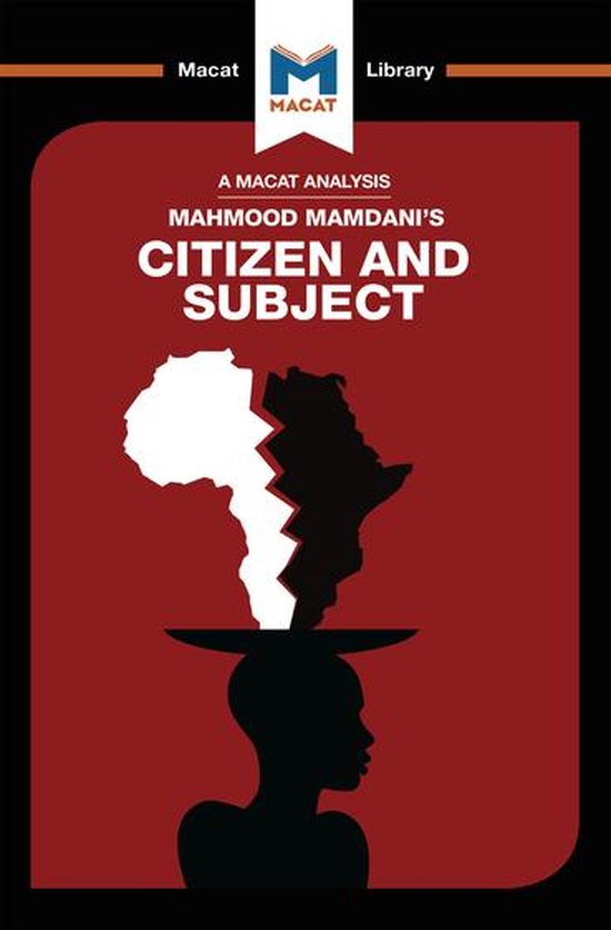 The Macat Library - An Analysis of Mahmood Mamdani's Citizen ... - cover