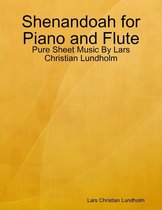Shenandoah for Piano and Flute - Pure Sheet Music By Lars Christian Lundholm