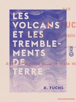 Les Volcans et les Tremblements de terre