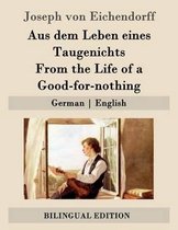 Aus dem Leben eines Taugenichts / From the Life of a Good-for-nothing