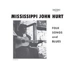 Mississippi John Hurt - Folk Songs And Blues (LP)
