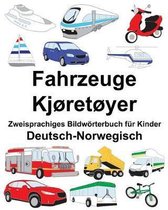 Deutsch-Norwegisch Fahrzeuge/Kj ret yer Zweisprachiges Bildw rterbuch F r Kinder