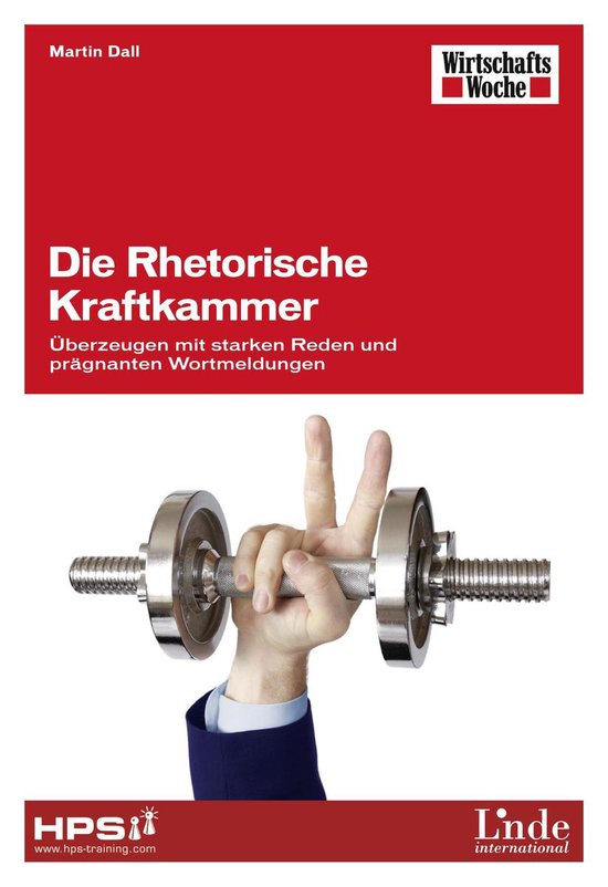 WirtschaftsWoche-Sachbuch - Die Rhetorische Kraftkammer - cover