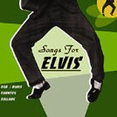Songs for Elvis
