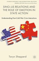 Studies in Diplomacy and International Relations - Sino-US Relations and the Role of Emotion in State Action