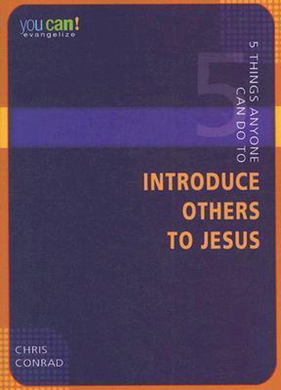 5 Things Anyone Can Do to Introduce Others to Jesus