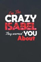 I'm The Crazy Isabel They Warned You About