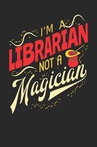 I'm A Librarian Not A Magician