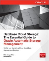 Database Cloud Storage: The Essential Guide To Oracle Automa