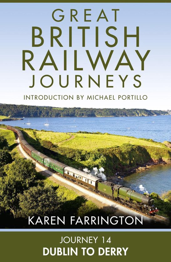 Great British Railway Journeys 14 - Journey 14: Dublin to De ... - cover