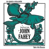 Sea Of Changes & Co  Coelacanths - A Young Person'S Guide To John Fahey