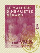 Le Malheur d'Henriette Gérard