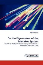 On the Eigenvalues of the Manakov System