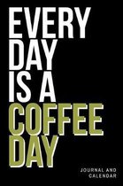 Every Day Is A Coffee Day