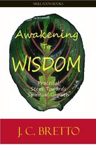 Awakening To Wisdom: Practical Steps Towards Spiritual Growth