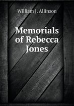 Memorials of Rebecca Jones