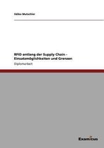 RFID entlang der Supply Chain - Einsatzmoeglichkeiten und Grenzen