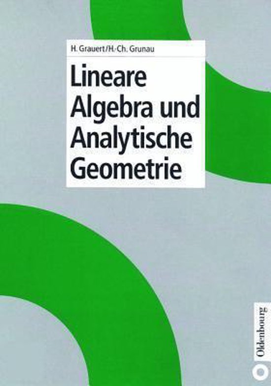 Analytische Geometrie Und Lineare Algebra Lineare Algebra Und Analytische Geometrie, Hans Grauert | 9783486247398