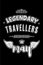 Legendary Travellers are born in May