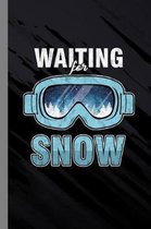 Waiting For Snow