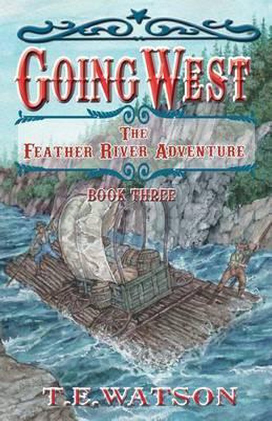 Going West- Going West Book 3, T E Watson Fsa Sc | 9781584780564