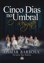 Cinco Dias no Umbral - O Resgate