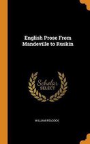 English Prose from Mandeville to Ruskin
