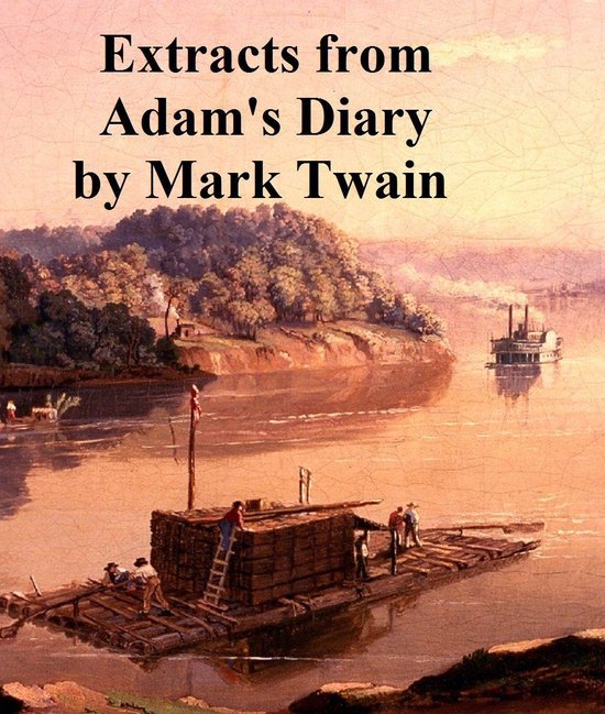 Extracts from Adam's Diary (ebook), Mark Twain 9781455369782 Boeken