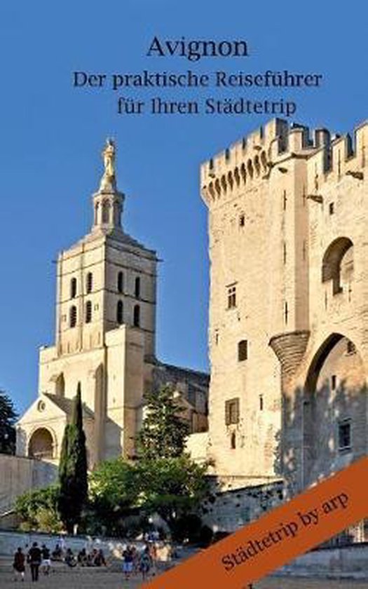 Avignon - Der praktische Reiseführer für Ihren Städtetrip - cover