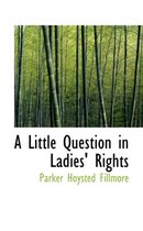 A Little Question in Ladies' Rights