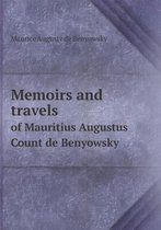 Memoirs and travels of Mauritius Augustus Count de Benyowsky