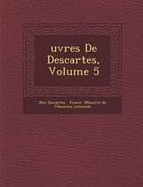 Uvres de Descartes, Volume 5