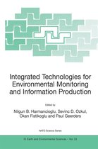 NATO Science Series: IV 23 - Integrated Technologies for Environmental Monitoring and Information Production