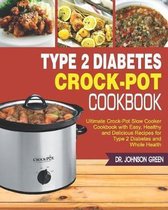 Type 2 Diabetes Crock-Pot Cookbook