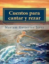 Cuentos para cantar y rezar