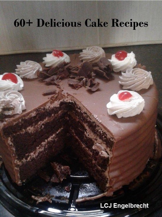 60+ Delicious Cake Recipes - cover
