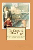 To Know Fallen Angel