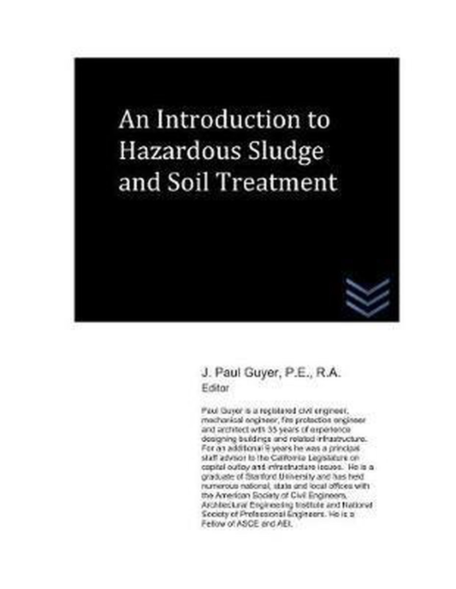 Geotechnical Engineering-An Introduction to Hazardous Sludge and Soil Treatment - J Paul Guyer