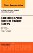 Endoscopic Cranial Base And Pituitary Surgery, An Issue Of O