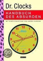 Dr. Clocks Handbuch des Absurden