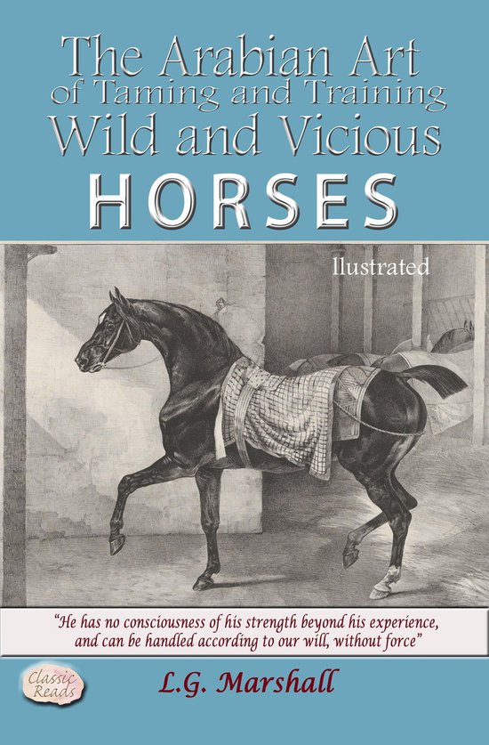 The Arabian Art of Training and Taming Wild and Vicious Hors ... - cover
