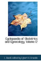 Cyclopaedia of Obstetrics and Gynecology. Volume 12