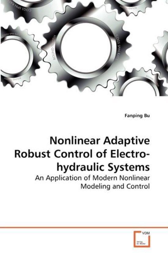 Nonlinear Adaptive Robust Control of Electro-hydraulic Systems ...