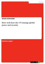 How well does the UN manage global peace and security