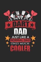 I'm A Dart Dad Just Like A Normal Dad Only Much Cooler